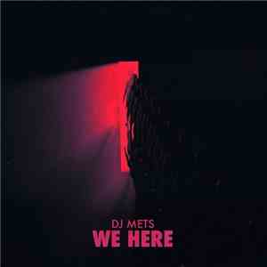 DJ Mets - We Here download flac mp3