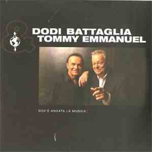 Dodi Battaglia, Tommy Emmanuel - Dov' È Andata La Musica download flac mp3