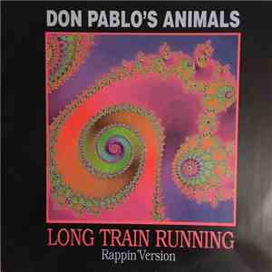 Don Pablo's Animals - Long Train Running (Rappin' Version) download flac mp3