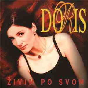 Doris - Živim Po Svom download flac mp3