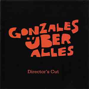 Gonzales - Gonzales Uber Alles (Director's Cut) download flac mp3