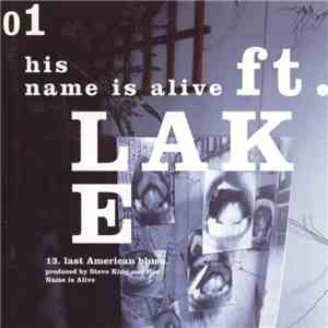 His Name Is Alive - Ft. Lake download flac mp3