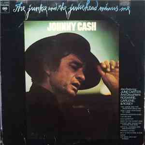 Johnny Cash Also Featuring June Carter And Daughters Rosanne Cash, Carlene Routh , & Rosey Nix - The Junkie And The Juicehead Minus Me download flac mp3