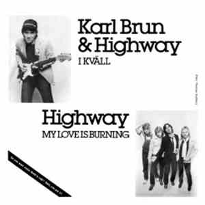 Karl Brun & Highway  - I Kväll / My Love Is Burning download flac mp3