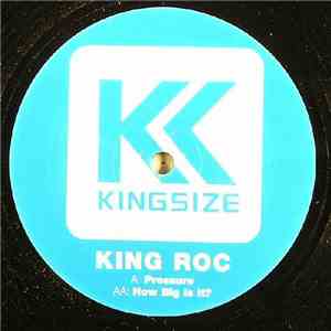 King Roc - Pressure / How Big Is It download flac mp3