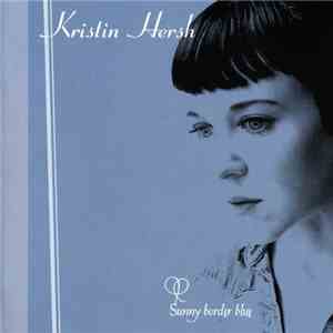 Kristin Hersh - Sunny Border Blue download flac mp3