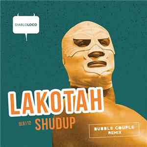 Lakotah  - Shudup download flac mp3
