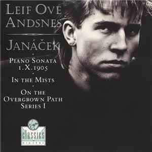 Leif Ove Andsnes, Janáček - Piano Sonata 1.X.1905 • In The Mists • On The Overgrown Path Series I download flac mp3