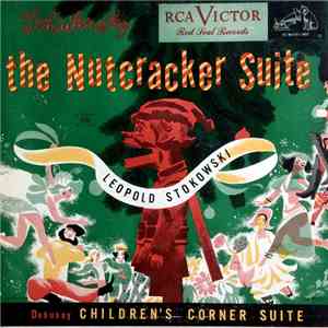 Leopold Stokowski And His Symphony Orchestra - Tchaikovsky Nutcracker Suite, Op. 71A and Debussy Children's Corner Suite download flac mp3