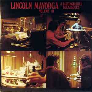 Lincoln Mayorga - Lincoln Mayorga & Distinguished Colleagues - Volume III download flac mp3