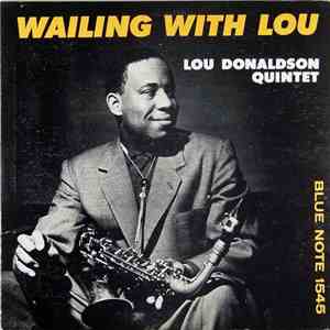 Lou Donaldson Quintet - Wailing With Lou download flac mp3