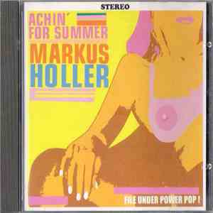 Markus Holler  - Achin' For Summer download flac mp3