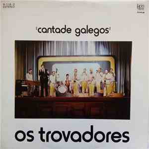 Os Trovadores - Cantade Galegos download flac mp3