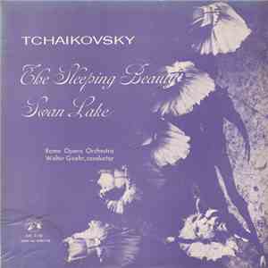Pyotr Ilyich Tchaikovsky, The Rome Opera Orchestra, Walter Goehr - Swan Lake / Sleeping Beauty download flac mp3