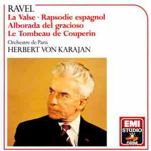 Ravel, Orchestre De Paris, Herbert Von Karajan - La Valse • Rapsodie Espagnole • Alborada Del Gracioso • Le Tombeau De Couperin download flac mp3