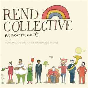 Rend Collective Experiment - Homemade Worship By Handmade People download flac mp3