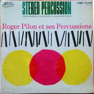 Roger Pilon Et Ses Percussions - Stéréo Percussion download flac mp3