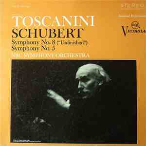 Schubert - Toscanini, NBC Symphony Orchestra, The - Symphony No. 8 ("Unfinished") • Symphony No. 5 download flac mp3