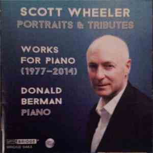 Scott Wheeler  - Donald Berman - Portraits & Tributes (Works For Piano (1977-2014)) download flac mp3