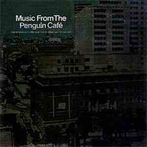 Simon Jeffes - Performed By Members Of The Penguin Café Orchestra - Music From The Penguin Café download flac mp3