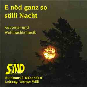 Stadtmusik Dübendorf - E Nöd Ganz So Stilli Nacht download flac mp3