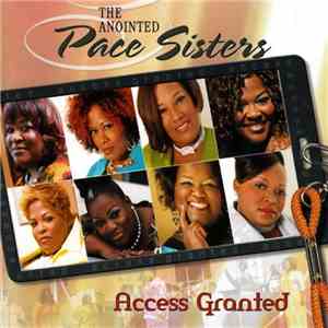 The Anointed Pace Sisters - Access Granted download flac mp3