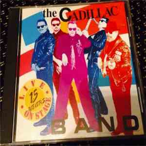 The Cadillac Band - 15 Years: Live On Stage flac mp3 download