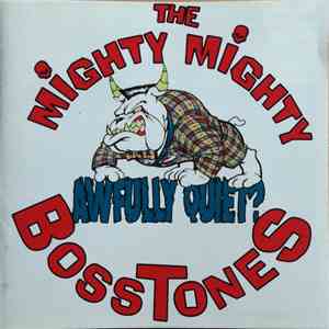 The Mighty Mighty Bosstones - Awfully Quiet ? download flac mp3
