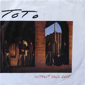 Toto - Without Your Love download flac mp3