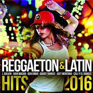Various - Reggaeton & Latin Hits 2016 download flac mp3