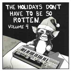 Various - The Holidays Don't Have To Be So Rotten. Volume 4 flac mp3 download