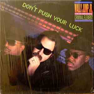 Wally Jump Jr & The Criminal Element - Don't Push Your Luck download flac mp3
