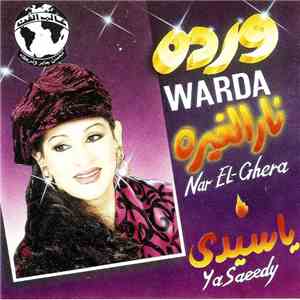 وردة = Warda - نار الغيرة / يا سيدي = Nar El Ghera / Ya Saeedy download flac mp3
