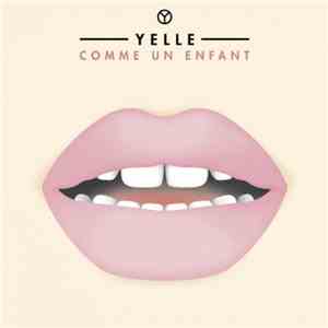 Yelle - Comme Un Enfant download flac mp3