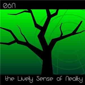 06R - The Lively Sense Of Reality download flac mp3