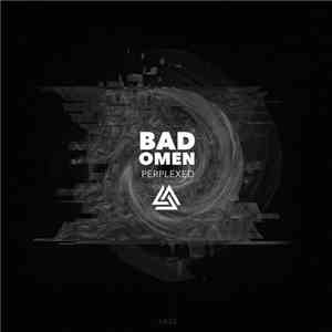 Bad Omen  - Perplexed download flac mp3