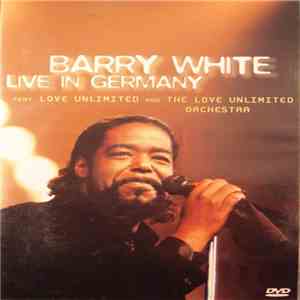 Barry White, Love Unlimited, Love Unlimited Orchestra - Live In Germany download flac mp3