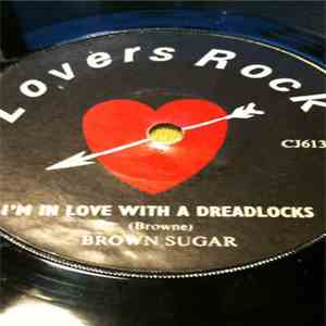 Brown Sugar  - I'm In Love With A Dreadlocks / Dreadlocks A Sugar download flac mp3