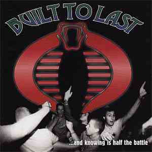 Built To Last - ...And Knowing Is Half The Battle download flac mp3