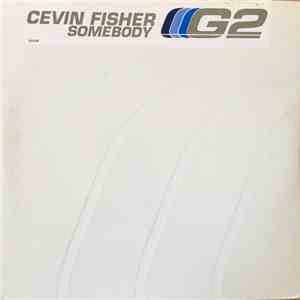 Cevin Fisher - Somebody download flac mp3