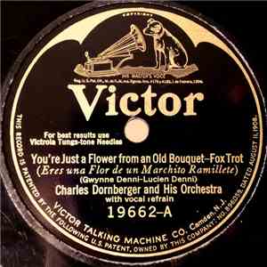 Charles Dornberger And His Orchestra / Fred Hamm And His Orchestra - You're Just A Flower From An Old Bouquet / Bye Bye Blues download flac mp3