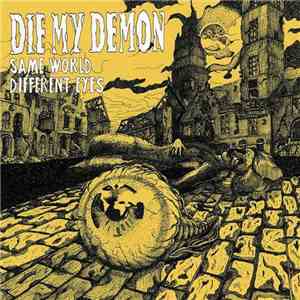 Die My Demon - Same World Different Eyes download flac mp3