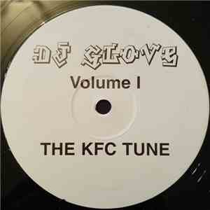 DJ Glove - The Kfc Tune (Volume 1) download flac mp3