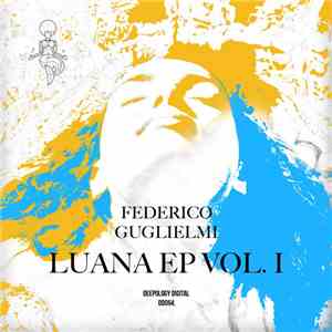 Federico Guglielmi  - Luana EP Vol. 1 download flac mp3