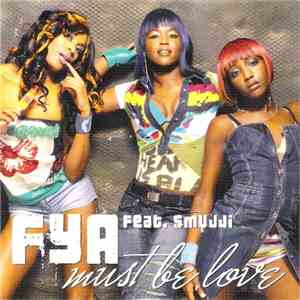 FYA Feat. Smujji - Must Be Love download flac mp3