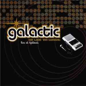 Galactic - We Love 'Em Tonight (Live At Tipitina's) download flac mp3