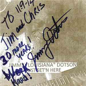 Jimmy "Louisiana" Dotson - Just Set'n Here download flac mp3