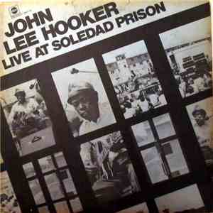 John Lee Hooker - Live At Soledad Prison download flac mp3