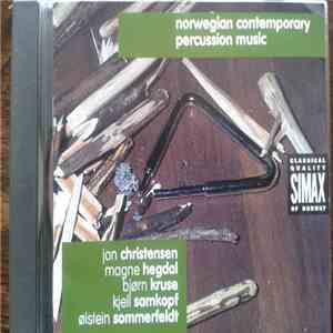 Jon Christensen, Magne Hegdal, Bjørn Kruse, Kjell Samkopf, Øistein Sommerfeldt, Norwegian Percussion Society - Norwegian Contemporary Percussion Music download flac mp3