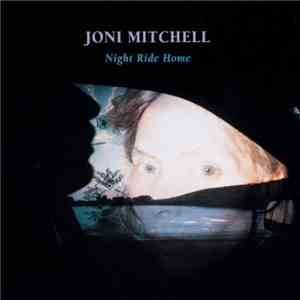 Joni Mitchell - Night Ride Home download flac mp3